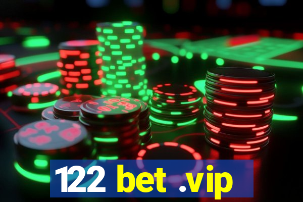 122 bet .vip